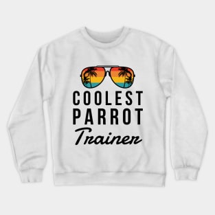 Coolest Parrot Trainer Crewneck Sweatshirt